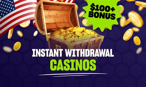 instant withdrawal online casinos usa.
